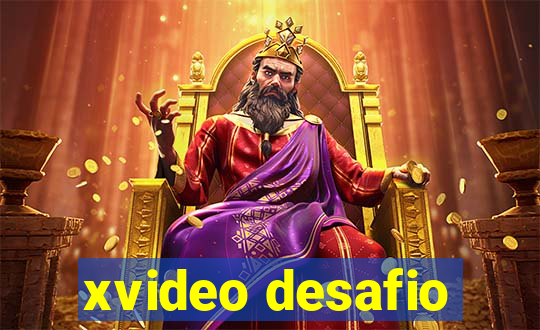 xvideo desafio